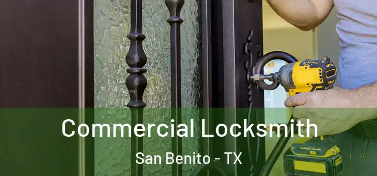 Commercial Locksmith San Benito - TX