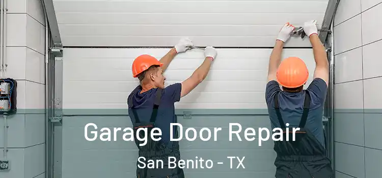  Garage Door Repair San Benito - TX