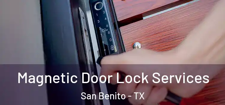  Magnetic Door Lock Services San Benito - TX