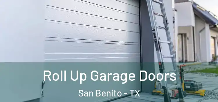  Roll Up Garage Doors San Benito - TX