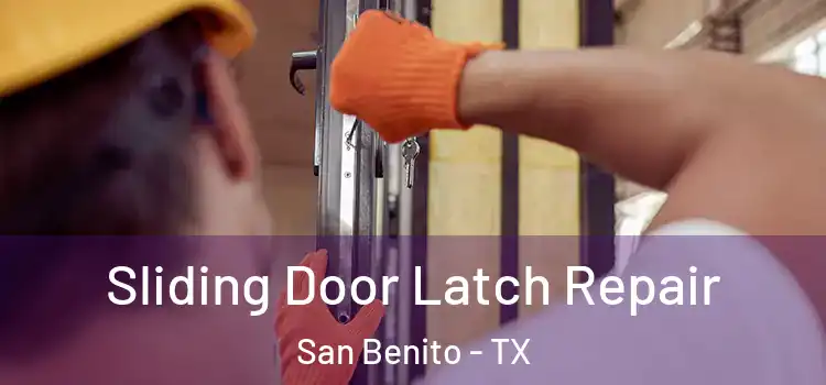Sliding Door Latch Repair San Benito - TX