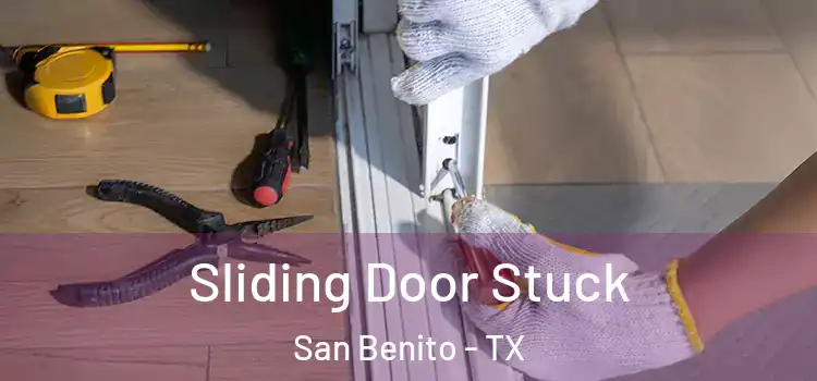  Sliding Door Stuck San Benito - TX